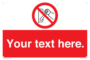 Custom Do Not Operate Sign